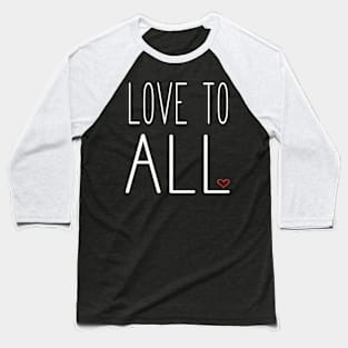 Love to All Baseball T-Shirt